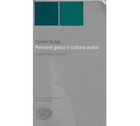 Pensiero greco e cultura araba (Piccola biblioteca Einaudi. Nuova serie)
