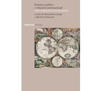 Pensiero politico e relazioni internazionali. Dalla modernità al mondo globale (Università)