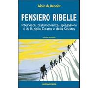 Pensiero ribelle. Interviste, testimonianze, spiegazioni al di là della destra e della sinistra (Vol. 2)