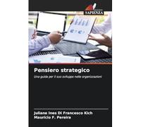 Pensiero strategico: Una guida per il suo sviluppo nelle organizzazioni