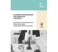 Pensión compensatoria por separación o divorcio, La (Por su orden)