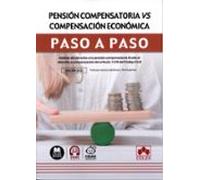 Pensión Compensatoria Vs. Compensación Económica. Paso A Paso