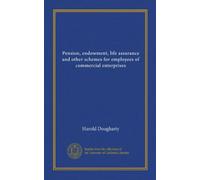 Pension, endowment, life assurance and other schemes for employees of commercial enterprises
