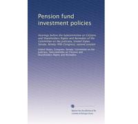 Pension fund investment policies: Hearings before the Subcommittee on Citizens and Shareholders Rights and Remedies of the Committee on the Judiciary, ... Congress, second session: Volume 2