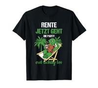 Pensión Rente Jetzt Die Party Erst Richtig Los Rente Camiseta