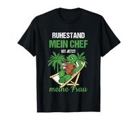 Pensión Ruhestand Mein Chef ist Jetzt Meine Frau Rente Camiseta