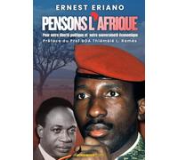 PENSONS L'AFRIQUE: Pour notre liberté politique et notre souveraineté économique