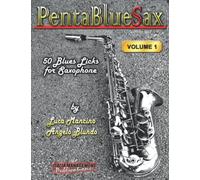 PENTABLUESAX: 50 blues licks for saxophone