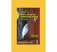 PENTALOGÍA NOTICIA DE UN AMANECER FUGAZ: VOLUMEN II