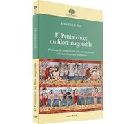 Pentateuco, El Un Filon inagotable: Problemas de composición y de interpretación. Aspectos literarios y teológicos (Estudios Bíblicos)