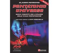 Pentatonic universe. Nuovi concetti per l'utilizzo delle scale pentatoniche. Metodo. Con File audio per il download (Modern Music Institute)