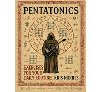 Pentatonics: Exercises for Everyday Technique Building (Kris Norris - Guitar Instructional Books)
