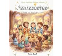 Pentecostes: A Vinda do Espírito Santo: História bíblica infantil sobre o Espírito Santo - leitura fácil para crianças