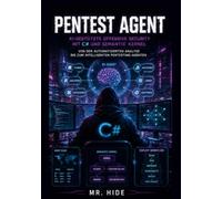 Pentest Agent 2026: Der vollständige Leitfaden für KI-gesteuerte Pentesting-Agenten (Hacking Books)