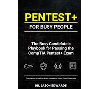 Pentest+ For Busy People: The Busy Candidate’s Playbook for Passing the CompTIA Pentest+ Exam (Bare Metal Cyber Study Guides)
