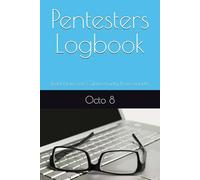 Pentesters Logbook: Field Notes for Cybersecurity Professionals