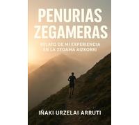 Penurias Zegameras: Relato de mi experiencia en la Zegama Aizkorri