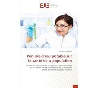 Pénurie d’eau potable sur la santé de la population: Etude de l’impact de la pénurie d’eau potable sur la santé de la population de la zone de santé de mont-Ngafula I (RDC)