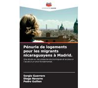 Pénurie de logements pour les migrants nicaraguayens à Madrid.: Une étude sur les obstacles économiques et sociaux à l'accès à un droit fondamental.