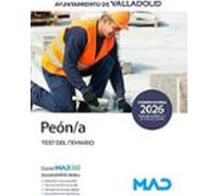 Peón / A Del Ayuntamiento De Valladolid. Test Del Temario