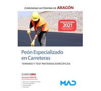 Peón Especializado en Carreteras de la Comunidad Autónoma de Aragón. Temario y test de materias específicas