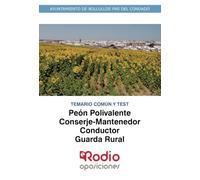 Peón Polivalente, Conserje-Mantenedor, Conductor, Guarda Rural. Temario Común y Test: Ayuntamiento de Bollullos Par del Condado (OPOSICIONES)