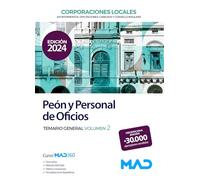 Peón y Personal de Oficios de Ayuntamientos, Diputaciones y demás Corporaciones Locales. Temario General Volumen 21