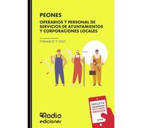 PEONES. Operarios y Personal de Servicios de Ayuntamientos y Corporaciones Locales. TEMARIO Y TEST