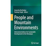 People and Mountain Environments: Interconnectedness for Sustainable Development in the Himalayas