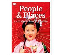People and Places A Children's Encyclopedia (DK Children's Visual Encyclopedia)