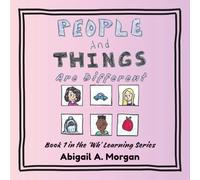 People and Things are Different: Book 1 in the 'Wh' Learning Series