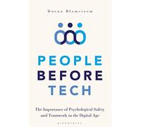 People Before Tech: The Importance of Psychological Safety and Teamwork in the Digital Age