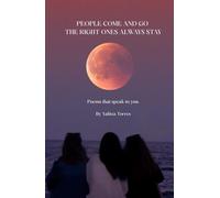 PEOPLE COME AND GO THE RIGHT ONES ALWAYS STAY