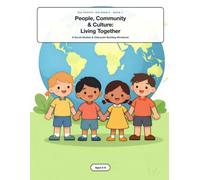 People, Community & Culture: Living Together: A Social Studies & Character-Building Workbook (Big Hearts, Big World)