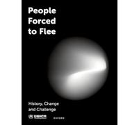 People Forced to Flee: History, Change and Challenge