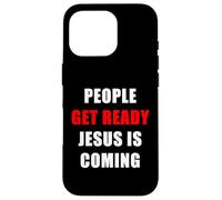 People Get Ready Jesus is Coming - Rapture Warning Quote Carcasa para iPhone 16 Pro