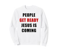 People Get Ready Jesus is Coming - Rapture Warning Quote Sudadera