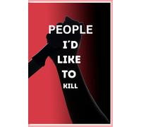 People I´d want to kill