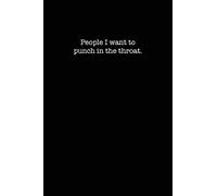 People I want to punch in the throat.: College Ruled Lined Notebook for Coworkers