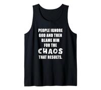 People Ignore God and Then Blame Him For The Chaos - Faith Camiseta sin Mangas
