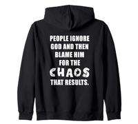 People Ignore God and Then Blame Him For The Chaos - Faith Sudadera con Capucha