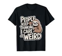 People Keep Thinking I Care Weird Introvertido sarcástico - Camiseta