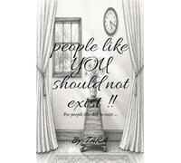 People like YOU should not exist: For people like ME to exist
