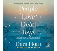 People Love Dead Jews: Reports from a Haunted Present
