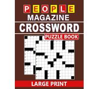 People Magazine Crossword Puzzle Book Large Print: Spacious designs with fully arranged answers for confident progress