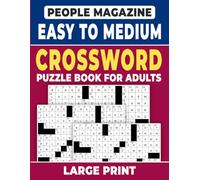 People Magazine Easy to Medium Crossword Puzzle Book For Adults: Focus-friendly progression that starts simple and grows engaging