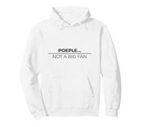 People Not A Big Fan Sudadera con Capucha