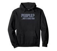 People Not A Big Fan Sudadera con Capucha