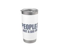 People Not A Big Fan Vaso térmico de acero inoxidable de doble pared