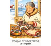 People of Greenland - Coloringbook: An easy coloring book for all ages - Perfect gift idea - Learn about Greenland while you colorize